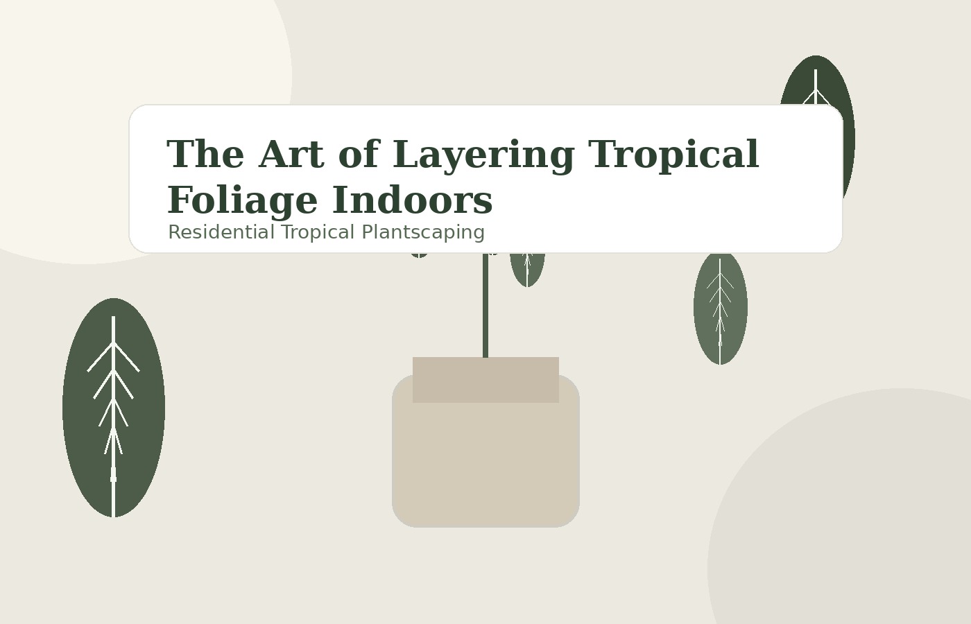 The Art of Layering Tropical Foliage Indoors